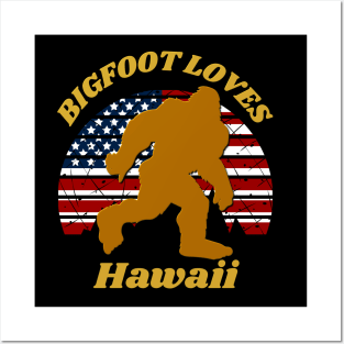 Bigfoot loves America and Hawaii too Posters and Art